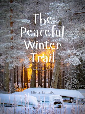 cover image of The Peaceful Winter Trail
